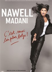 Nawell Madani dans C'est moi la plus belge ! Casino Thtre Lucien Barrire Affiche