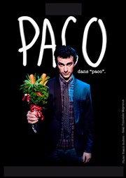 Paco dans Paco Attila Thtre Affiche