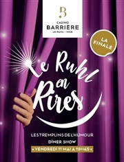 Le Ruhl en rires : la finale | Diner Show Casino Barrire Ruhl - Salle cabaret Affiche