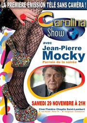 Carolina show | Avec Jean Pierre Mocky Cin-Thtre Chaplin Affiche