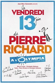 Pierre Richard dans Le Vendredi 13 de Pierre Richard L'Olympia Affiche