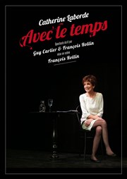 Catherine Laborde dans Avec le Temps Le P'tit Paris - Salle St Exupery Affiche