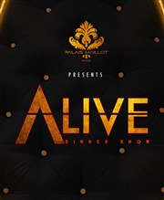 Alive Dinner Show | Diner-spectacle Palais Maillot Affiche