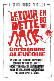 Christophe Alévêque dans Le Tour de la Dette en 80 minutes Le Silo Affiche