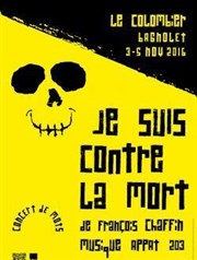 Je suis contre la mort Le Colombier Affiche