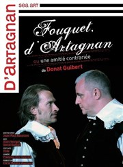Fouquet, d'Artagnan ou une amitié contrariée Ambigu Thtre Affiche