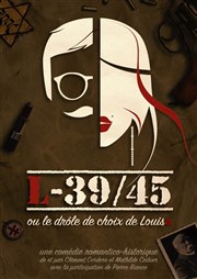 L-39/45 ou le drôle de choix de Louis(e) Espace Gerson Affiche
