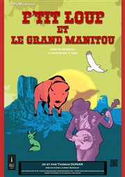 P'tit Loup et le grand manitou Comdie de Grenoble Affiche