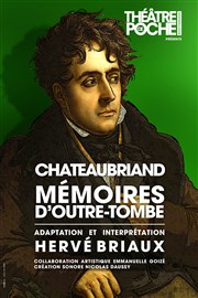 Chateaubriand, Mémoires d'outre-tombe Le Thtre de Poche Montparnasse - Le Petit Poche Affiche