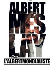 Albert Meslay dans L'albertmondialiste Le Funambule Montmartre Affiche