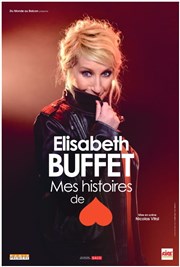Elisabeth Buffet dans Mes histoires de coeur Salle des Ftes Vox Affiche