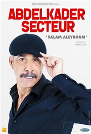 Abdelkader Secteur dans Salam Aleykoum La Comdie de Lille Affiche