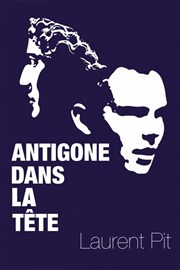 Antigone dans la tête Thtre des Beaux-Arts - Tabard Affiche