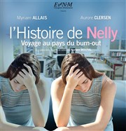 L'histoire de Nelly- Voyage au pays du burn-out Thtre Lepic Affiche