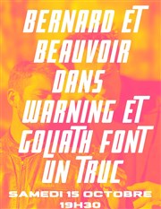 Bernard et Beauvoir dans Warning et Goliath font un truc Pniche Adlade Affiche