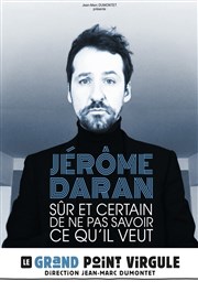 Jérôme Daran Le Grand Point Virgule - Salle Apostrophe Affiche