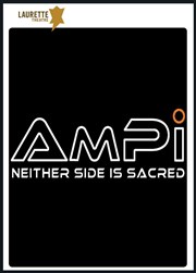 AmPi | Neither Side is Sacred Laurette Thtre Avignon - Grande salle Affiche