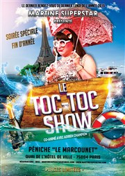 Le Toc-Toc Show de Martine Superstar vous mène en bateau ! Pniche Le Marcounet Affiche