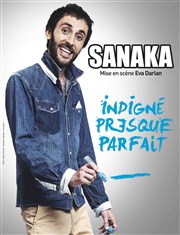 Sanaka dans Indigné Presque Parfait Comedy Palace Affiche