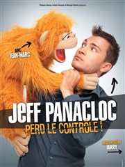 Jeff Panacloc dans Jeff Panacloc perd le contrôle Thtre Comdie Odon Affiche