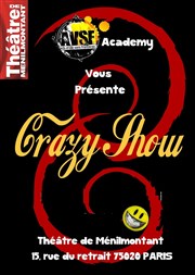 CrazyShow Thtre de Mnilmontant - Salle Guy Rtor Affiche