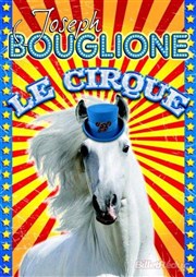 Le Cirque Joseph Bouglione | - Elancourt Chapiteau Joseph Bouglione  Elancourt Affiche