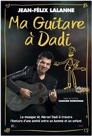 Ma Guitare à Dadi / Jean Felix Lalanne Espace Albert Camus Affiche