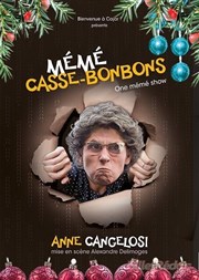 Anne Cangelosi dans Mémé Casse-Bonbons La comdie de Nancy Affiche
