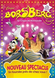 Le Cirque Borsberg | Nouveau spectacle | - Les Pieux Chapiteau Cirque Borsberg  Les Pieux Affiche