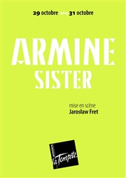 Armine, Sister Thtre de la Tempte - Cartoucherie Affiche