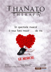 Thanato-thérapie Thtre Musical Marsoulan Affiche