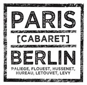Paris - Berlin [Cabaret] Le Hall de la Chanson Affiche