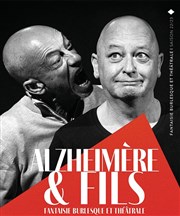 Alzheimère & fils Les Dchargeurs - Salle Vicky Messica Affiche