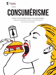 Consumérisme Thtre La Jonquire Affiche