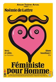 Noémie de Lattre dans Féministe pour homme Thtre 100 Noms - Hangar  Bananes Affiche