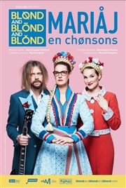 Blønd and Blönd and Blónd : Mariåj en chønsons Confluence Spectacles Affiche