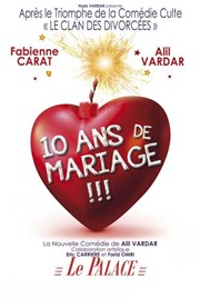 10 ans de mariage | Avec Alil Vardar La Grande Comdie - Salle 1 Affiche