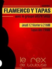 Gaspa'Show | Soirée Flamenco Y Tapas Le Rex de Toulouse Affiche