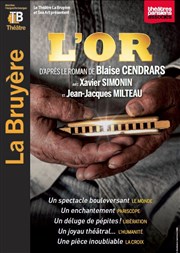 L'or | avec Jean-Jacques Milteau Thtre la Bruyre Affiche