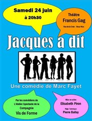 Jacques a dit Thtre Francis Gag - Grand Auditorium Affiche