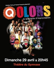Colors : le spectacle d'improvisation + Avenue Q=Qolors ! Thtre du Gymnase Marie-Bell - Grande salle Affiche