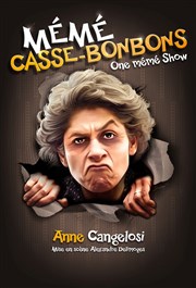 Anne Cangelosi dans Mémé Casse-Bonbons Famace Thtre Affiche