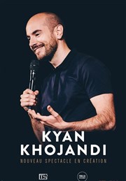 Kyan Khojandi | Nouveau spectacle en création La comdie de Marseille (anciennement Le Quai du Rire) Affiche