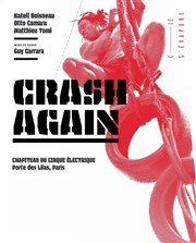 Crash Again Cirque Electrique - La Dalle des cirques Affiche