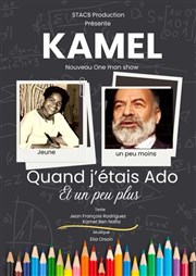 Kamel dans Quand j'étais ado et un peu plus La comdie de Marseille (anciennement Le Quai du Rire) Affiche