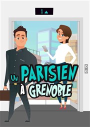 Un parisien à Grenoble Le Prisme - Seyssins Affiche