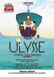 Ulysse, l'odyssée fantastique Thtre Michel Affiche