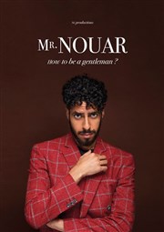 Mr Nouar dans How to be a gentleman ? La Nouvelle Comdie Gallien Affiche