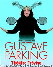 Gustave Parking dans De mieux en mieux pareil Thtre Trvise Affiche
