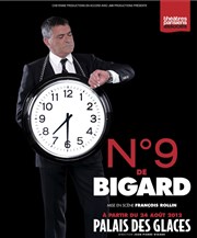 Jean-Marie Bigard dans N°9 de Bigard | mis en scène par François Rollin Palais des Glaces - grande salle Affiche